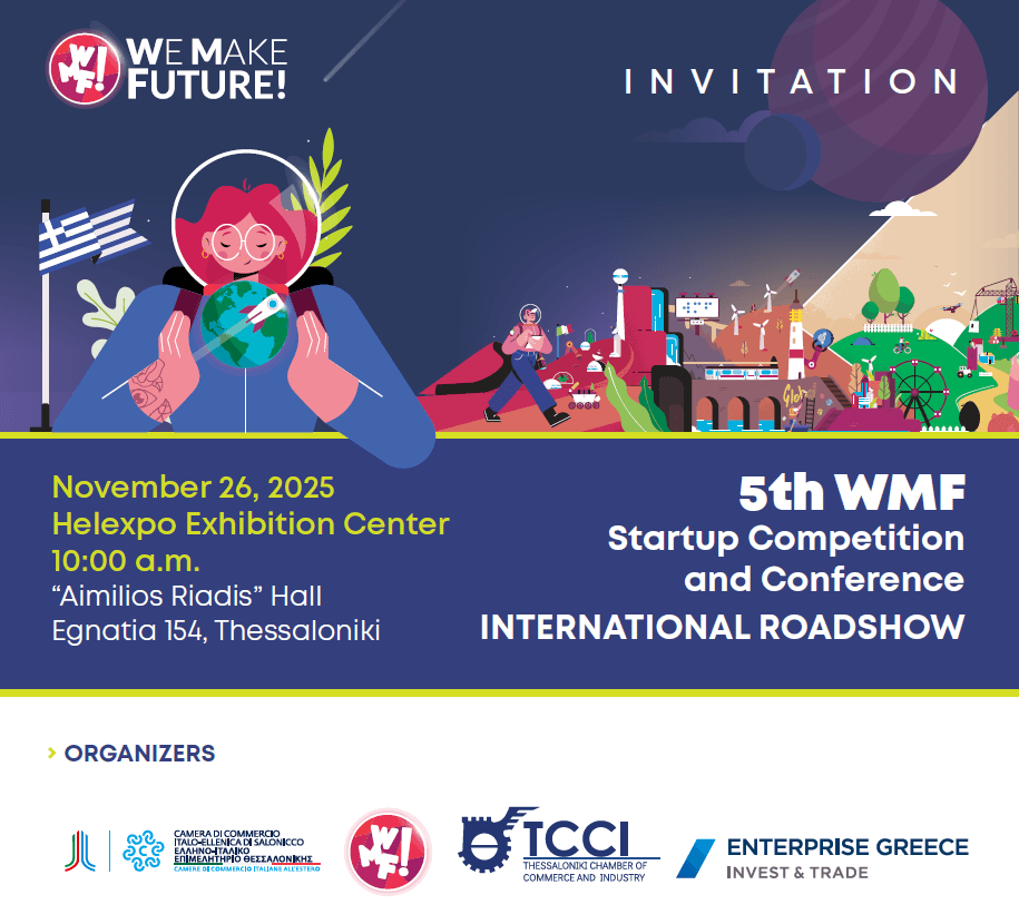 Πρόσκληση στον Διαγωνισμό Καινοτομίας “WMF STARTUP COMPETITION & CONFERENCE  2025”
ΘΕΣΣΑΛΟΝΙΚΗ, στις 26 Νοεμβρίου, στη Θεσσαλονίκη
